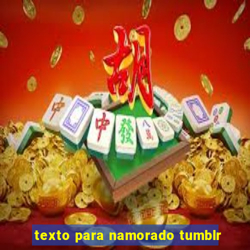 texto para namorado tumblr